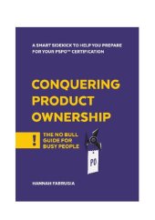 book Conquering Product Ownership - The No Bull Guide for Busy People