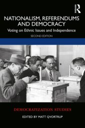 book Nationalism, Referendums and Democracy: Voting on Ethnic Issues and Independence