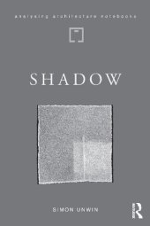 book Shadow: the architectural power of withholding light (Analysing Architecture Notebooks)