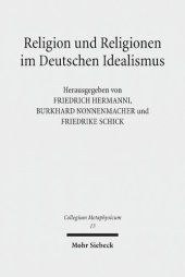 book Religion Und Religionen Im Deutschen Idealismus: Schleiermacher - Hegel - Schelling