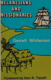 book Melanesians and Missionaries: An Ethnohistorical Study of Social and Religious Change in the Southwest Pacific