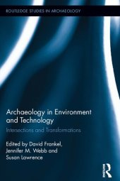 book Archaeology in Environment and Technology: Intersections and Transformations