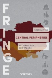 book Central Peripheries: Nationhood in Central Asia