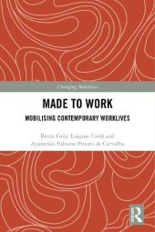 book Made To Work: Mobilising Contemporary Worklives