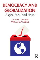 book Democracy and Globalization: Anger, Fear, and Hope