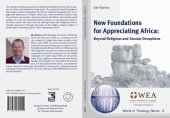 book New Foundations for Appreciating Africa: Beyond Religious and Secular Deceptions