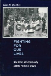 book Fighting for Our Lives: New York's AIDS Community and the Politics of Disease