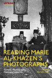 book Reading Marie al-Khazen’s Photographs: Gender, Photography, Mandate Lebanon