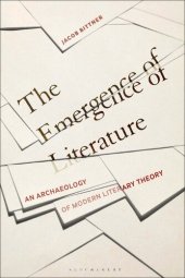 book The Emergence of Literature: An Archaeology of Modern Literary Theory