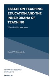 book Essays on Teaching Education and the Inner Drama of Teaching : Where Troubles Meet Issues