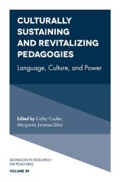 book Culturally Sustaining and Revitalizing Pedagogies : Language, Culture, and Power