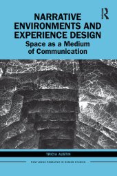 book Narrative Environments and Experience Design: Space as a Medium of Communication