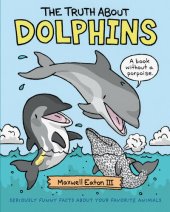 book The Truth About Dolphins