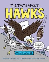 book The Truth About Hawks