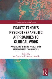 book Frantz Fanon’s Psychotherapeutic Approaches to Clinical Work: Practicing Internationally with Marginalized Communities