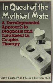 book In Quest of the Mythical Mate: A Developmental Approach to Diagnosis and Treatment in Couples Therapy