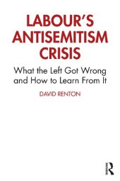 book Labour's Antisemitism Crisis: What the Left Got Wrong and How to Learn From It