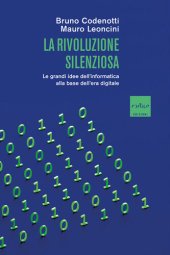 book La rivoluzione silenziosa. Le grandi idee dell'informatica alla base dell'era digitale