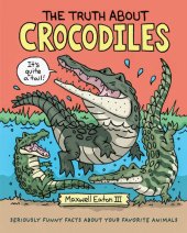 book The Truth About Crocodiles