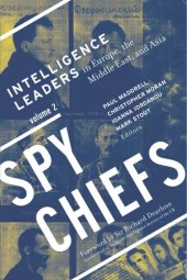 book Spy Chiefs: Intelligence Leaders in Europe, the Middle East, and Asia