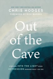 book Out of the Cave: Stepping into the Light when Depression Darkens What You See