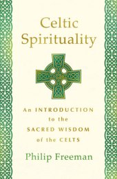 book Celtic Spirituality: An Introduction to the Sacred Wisdom of the Celts