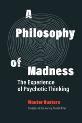 book A Philosophy of Madness: The Experience of Psychotic Thinking