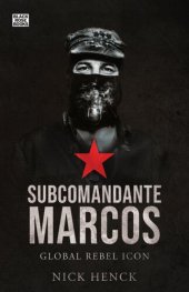 book Subcomandante Marcos: Global Rebel Icon