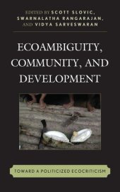 book Ecoambiguity, Community, and Development: Toward a Politicized Ecocriticism