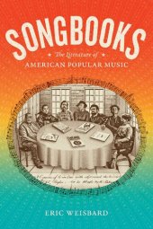 book Songbooks: The Literature of American Popular Music