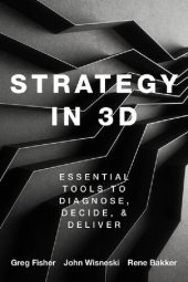 book Strategy in 3D: Essential Tools to Diagnose, Decide, and Deliver