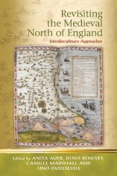 book Revisiting the Medieval North of England: Interdisciplinary Approaches