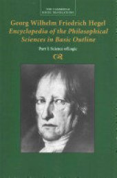 book Georg Wilhelm Friedrich Hegel: Encyclopedia of the Philosophical Sciences in Basic Outline, Part 1, Science of Logic