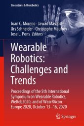 book Wearable Robotics: Challenges and Trends: Proceedings of the 5th International Symposium on Wearable Robotics, WeRob2020, and of WearRAcon Europe ... 13–16, 2020