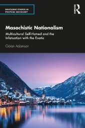 book Masochistic Nationalism: Multicultural Self-Hatred and the Infatuation with the Exotic