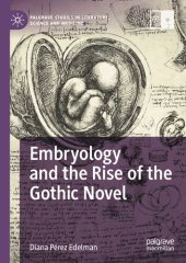 book Embryology and the Rise of the Gothic Novel