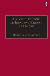 book La Vie d'Etienne le Jeune par Étienne le Diacre: Introduction, édition et Traduction (Birmingham Byzantine and Ottoman Studies)