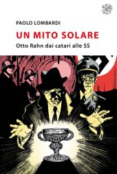 book Un mito solare. Otto Rahn dai catari alle SS