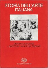 book Storia dell'arte italiana. Situazioni, momenti, indagini. Grafica e immagine. Scrittura, miniatura, disegno