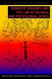 book Domestic Violence and the Law in Colonial and Postcolonial Africa