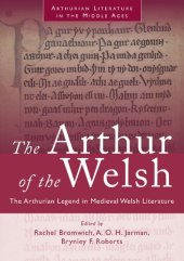 book Arthur of the Welsh: The Arthurian Legend in Medieval Welsh Literature