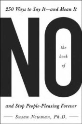 book The Book of No: 250 Ways to Say It -- And Mean It and Stop People-pleasing Forever