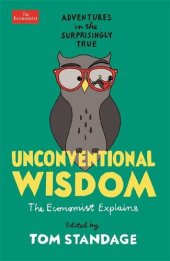 book Unconventional Wisdom: Adventures in the Surprisingly True