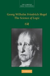 book Georg Wilhelm Friedrich Hegel: The Science Of Logic