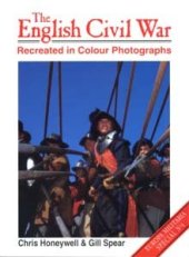 book The English Civil War Recreated in Colour Photographs