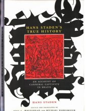 book Hans Staden′s True History An Account of Cannibal Captivity in Brazil