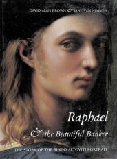 book Raphael and the Beautiful Banker: The Story of the Bindo Altoviti Portrait