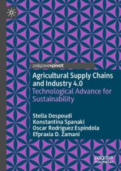 book Agricultural Supply Chains and Industry 4.0: Technological Advance for Sustainability