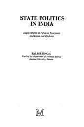 book State Politics in India: Explorations in Political Processes in Jammu and Kashmir