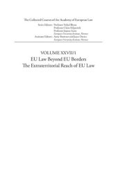 book EU Law Beyond EU Borders: The Extraterritorial Reach of EU Law